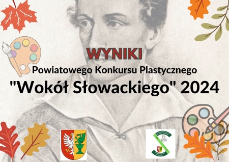 Wyniki XII Powiatowego Konkursu Plastycznego ''Wokół Słowackiego'' 2024